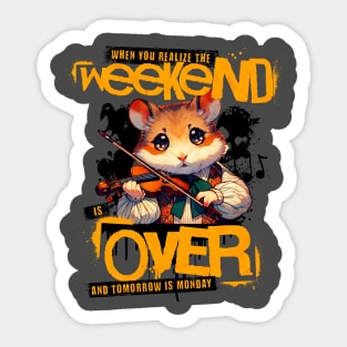 Sad Hamster Serenade: Weekend's End Sticker